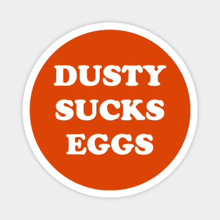 Terry Funk's "Dusty Sucks Eggs" Magnet